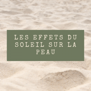 Les effets du soleil sur la peau